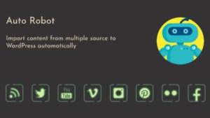 Auto Robot v3.0.7 WordPress Autoblogging Plugin