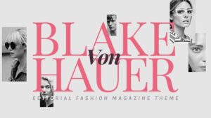 Blake von Hauer (v6.0.11) Editorial Fashion Magazine Theme
