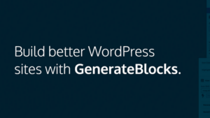 GenerateBlocks Pro (v2.2.0) blocks for WordPress editor (Activated)
