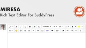 Miresa v1.0.6 WordPress Rich Text Editor For BuddyPress
