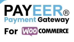 Payeer Payment Gateway for WooCommerce v1.0.1