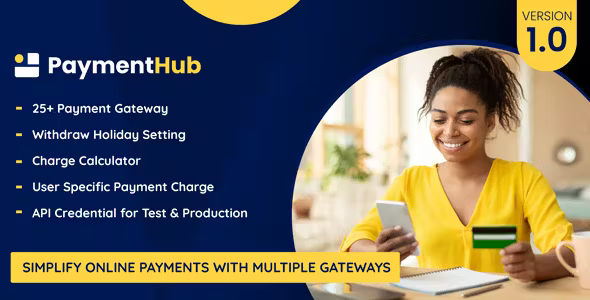 PaymentHUB v2.0 Simplify Online Payment With Multiple Gateways
