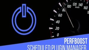 PerfBoost Scheduled Plugin Manager (v1.0.3.1) Boost WordPress Performance