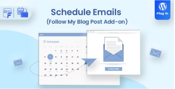 Schedule Emails v1.2.4 Follow My Blog Post add-on [Activated]