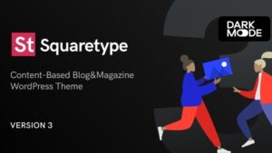 Squaretype (v3.1.1) Modern Blog WordPress Theme
