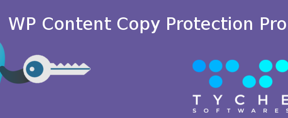v2.0.6 WP Content Copy Protection Pro By Tyche Softwares