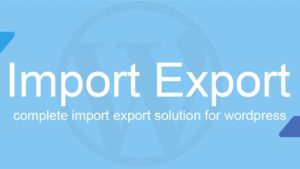 WP Import Export v4.0.15 [Activated]