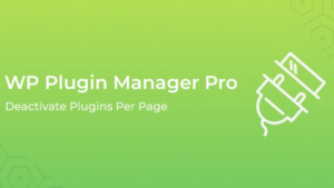 WP Plugin Manager Pro (v1.4.2) Deactivate Plugins Per Page