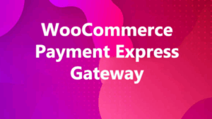 WooCommerce Gateway Payment Express (v4.5)
