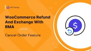 WooCommerce Refund And Exchange With RMA (v3.2.6) Warranty Management, Refund Policy, Manage User Wallet
