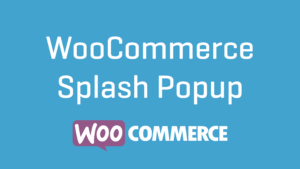 WooCommerce Splash Popup v1.5.1