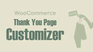 WooCommerce Thank You Page Customizer (v1.2.7) Boost Sales
