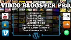 Video Blogster Pro v4.9.0 - import YouTube videos to WordPress. Also DailyMotion, Spotify, Vimeo, more