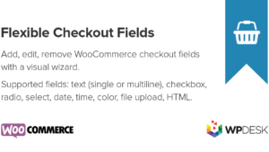 Flexible Checkout Fields PRO v4.0.16 by WpDesk