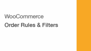 WooCommerce Order Rules & Filters v1.5.3