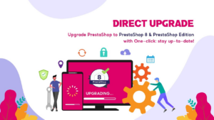 (v2.5.2) 1-Click Direct Upgrade to 8.x - Better, faster & stable (Prestashop v1.6-v1.7-v8x)