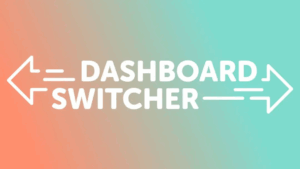 Dashboard Switcher (v1.3.4) Customize your Clients WordPress Dashboard