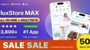 FluxStore MAX (v3.16.0) The All-in-One and Multisite E-Commerce Flutter App for Businesses of All Sizes