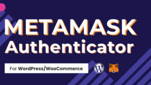 MetaMask Authenticator for WordPress & WooCommerce (v2.0.0)