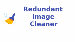 Redundant Image Cleaner (v4.6.0) Module [v1.6-v1.7]