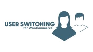 User Switching for WooCommerce v2.1.1