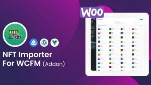 WooCommerce NFT Importer – WCFM (Addon) v1.0.5