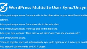WordPress Multisite User Sync Unsync v2.1.8 [Activated]