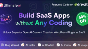 UltimateAI v3.0 OpenAI Content Generation WordPress App as SaaS