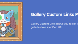 Gallery Custom Links (Pro) v2.2.3