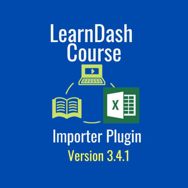 Excel to LearnDash Course Importer Plugin v3.4.1