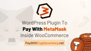 Pay With MetaMask For WooCommerce Pro v1.6.2