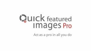 Quick Featured Images Pro (v9.4.5) WordPress Plugin