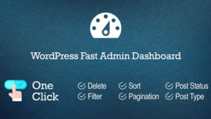 WordPress Fast Admin Dashboard (v5.0)