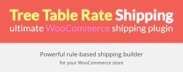 Woocommerce Tree Table Rate Shipping Pro v1.35.0