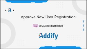 Approve New User Registration v1.5.0 Addify