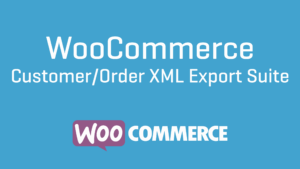 WooCommerce Customer Order XML Export Suite v2.6.3