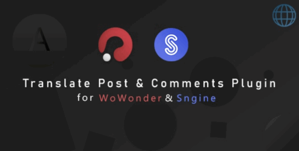 Translation Post & Comments for WoWonder & Sngine v2.9