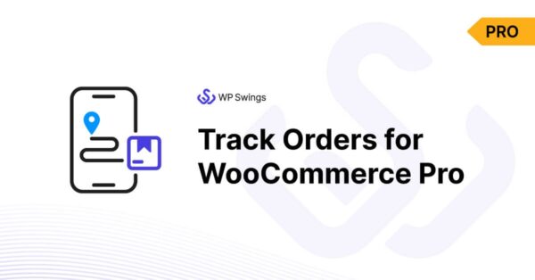 Track Orders for WooCommerce Pro v1.2.4 [Activated]