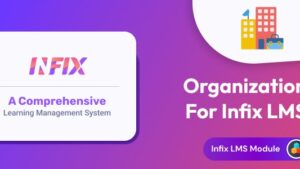 Organization add-on v2.1.0 Infix LMS Laravel Learning Management System