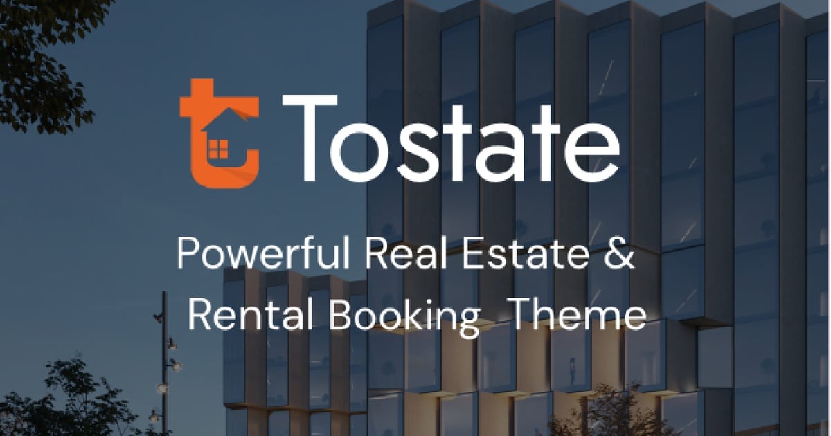 Tostate v1.0.1 Property Listing & Real Estate Ads Theme