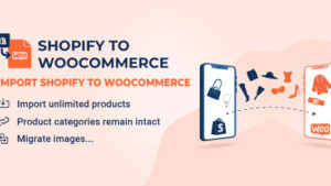 S2W - Import Shopify to WooCommerce (v1.4.6) Migrate Your Store from Shopify to WooCommerce